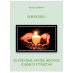 Seminario: Oli Essenziali, mantra, inconscio e legge di attrazione