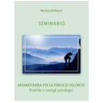 Seminario: Aromaterapia per la forza di volontà