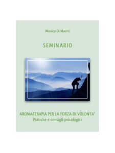 Seminario: Aromaterapia per la forza di volontà