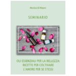 Seminario - Oli Essenziali per la bellezza: ricette per coltivare l’amore per se stessi