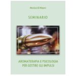 Seminario: Aromaterapia e Psicologia per gestire gli impulsi