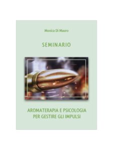 Seminario: Aromaterapia e Psicologia per gestire gli impulsi