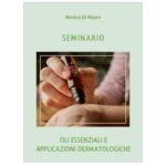 Seminario: Oli Essenziali e applicazioni dermatologiche