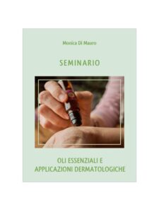 Seminario: Oli Essenziali e applicazioni dermatologiche