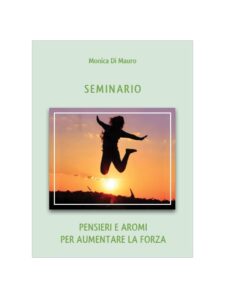 Seminario: Pensieri e aromi per aumentare la forza