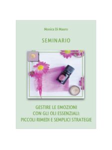 Seminario: gestire le emozioni con gli Oli Essenziali